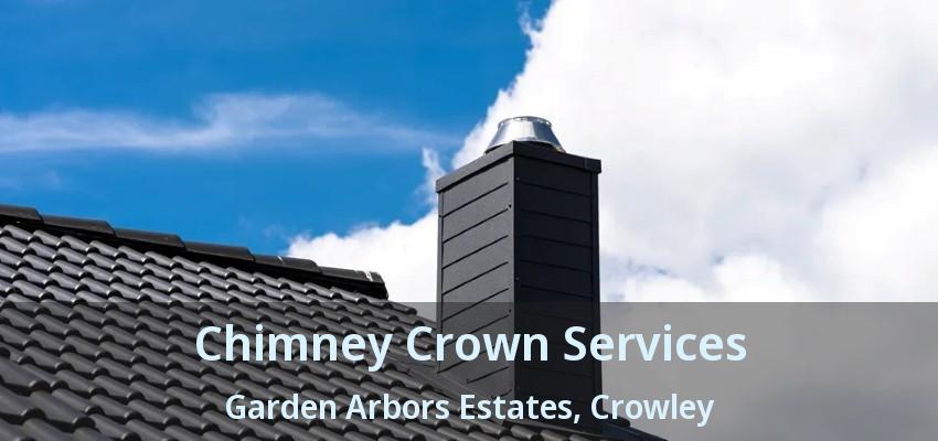 Chimney Crown Services Garden Arbors Estates, Crowley - TX