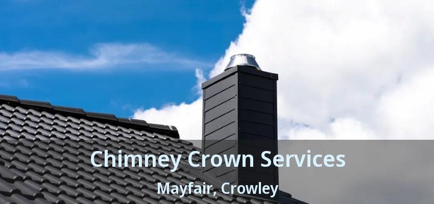 Chimney Crown Services Mayfair, Crowley - TX