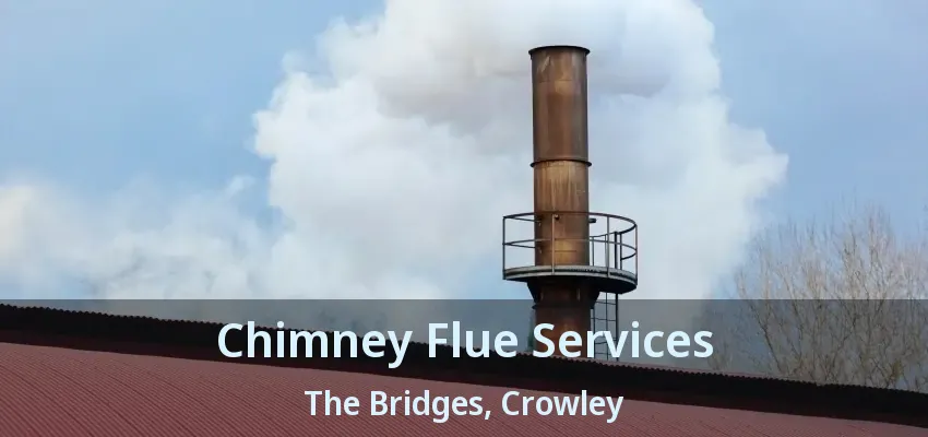 Chimney Flue Services The Bridges, Crowley - TX