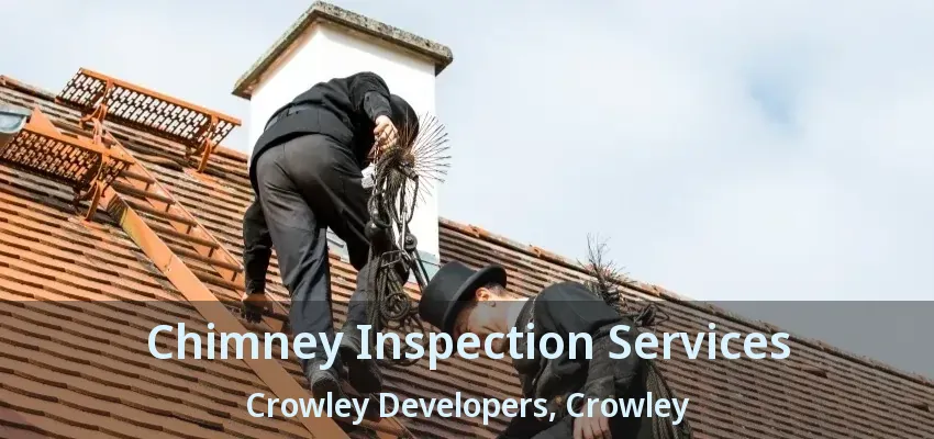 Chimney Inspection Services Crowley Developers, Crowley - TX