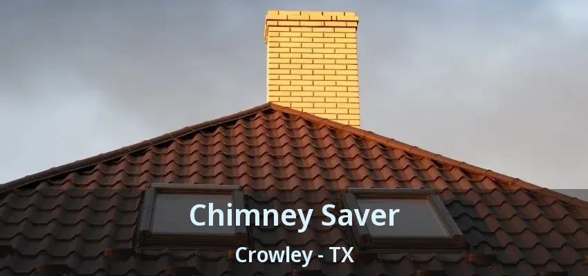 Chimney Saver Crowley - TX