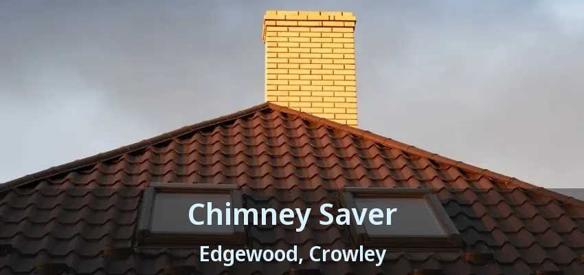 Chimney Saver Edgewood, Crowley - TX