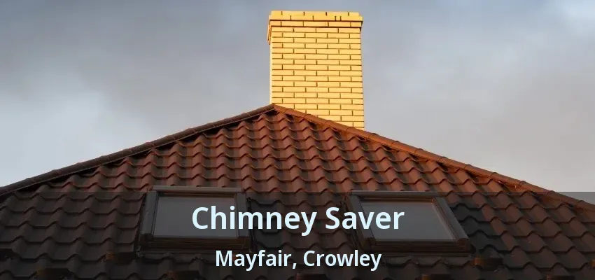 Chimney Saver Mayfair, Crowley - TX