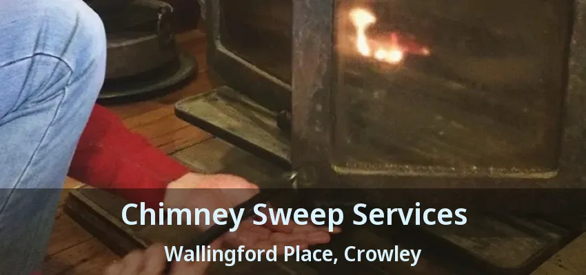 Chimney Sweep Services Wallingford Place, Crowley - TX