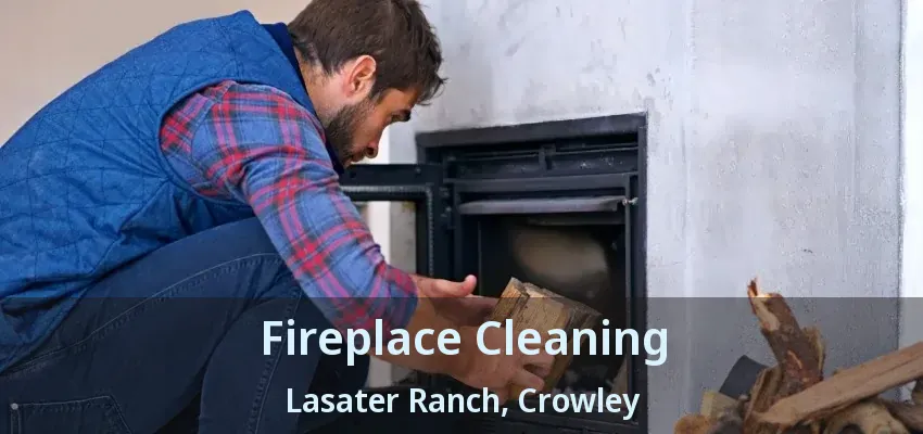 Fireplace Cleaning Lasater Ranch, Crowley - TX