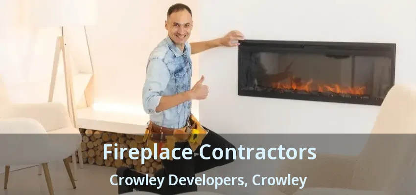 Fireplace Contractors Crowley Developers, Crowley - TX
