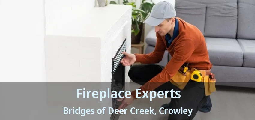 Fireplace Experts Bridges of Deer Creek, Crowley - TX