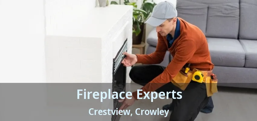 Fireplace Experts Crestview, Crowley - TX