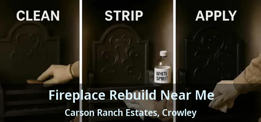 Fireplace Rebuild Near Me Carson Ranch Estates, Crowley - TX