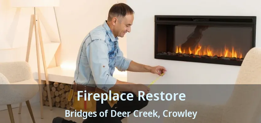 Fireplace Restore Bridges of Deer Creek, Crowley - TX
