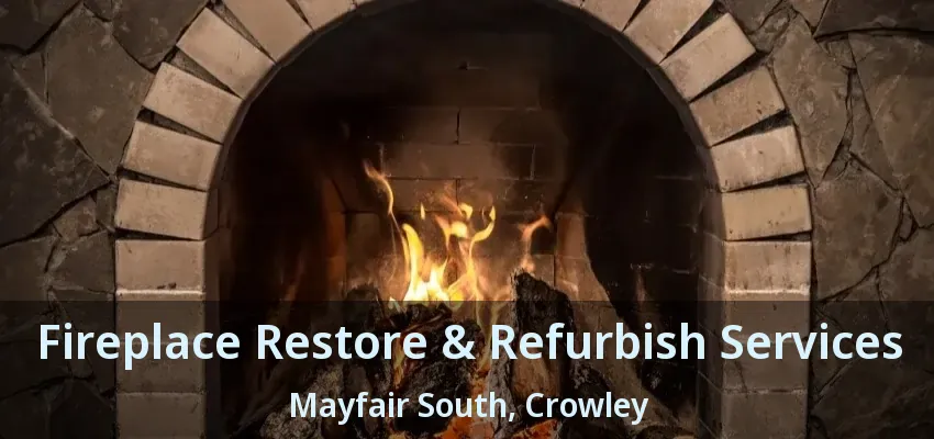 Fireplace Restore & Refurbish Services Mayfair South, Crowley - TX