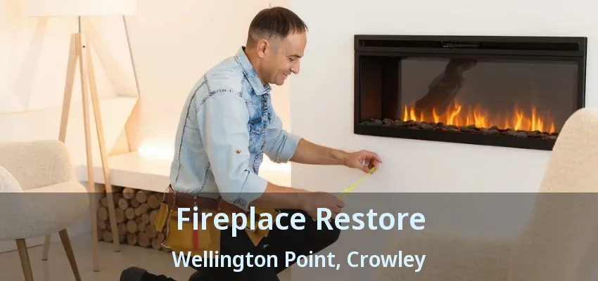 Fireplace Restore Wellington Point, Crowley - TX
