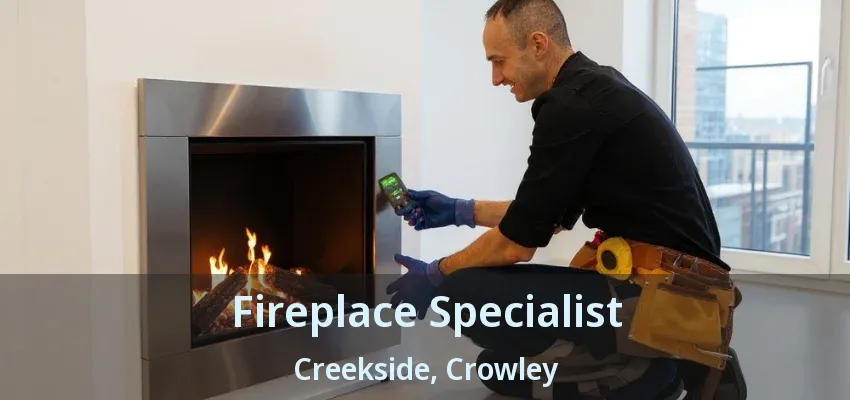 Fireplace Specialist Creekside, Crowley - TX