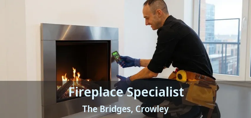 Fireplace Specialist The Bridges, Crowley - TX
