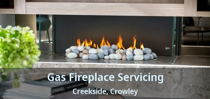 Gas Fireplace Servicing Creekside, Crowley - TX