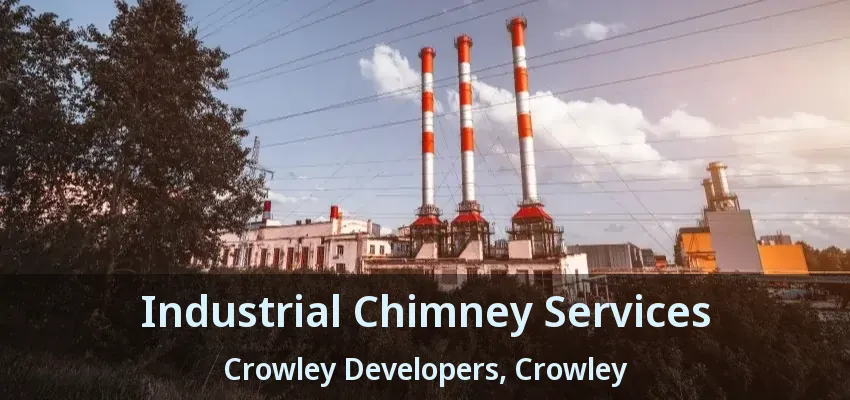 Industrial Chimney Services Crowley Developers, Crowley - TX