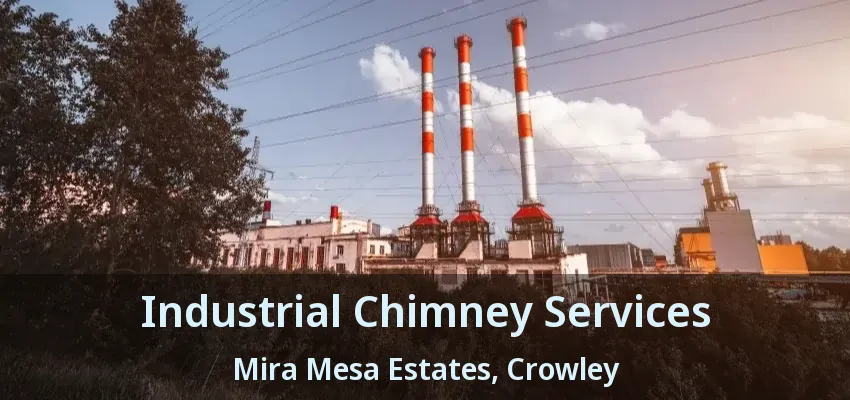 Industrial Chimney Services Mira Mesa Estates, Crowley - TX