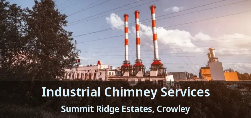 Industrial Chimney Services Summit Ridge Estates, Crowley - TX