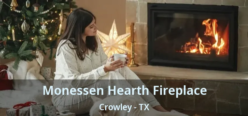 Monessen Hearth Fireplace Crowley - TX