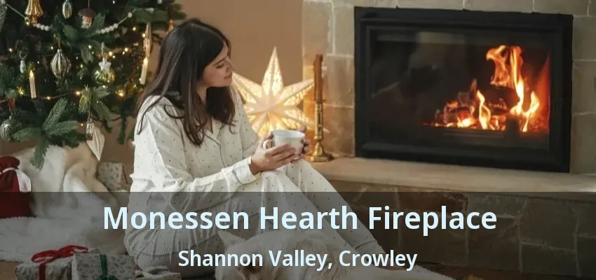 Monessen Hearth Fireplace Shannon Valley, Crowley - TX