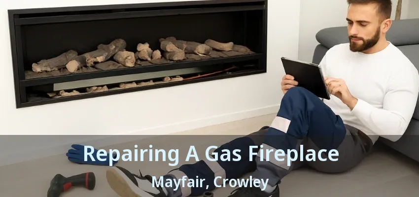 Repairing A Gas Fireplace Mayfair, Crowley - TX