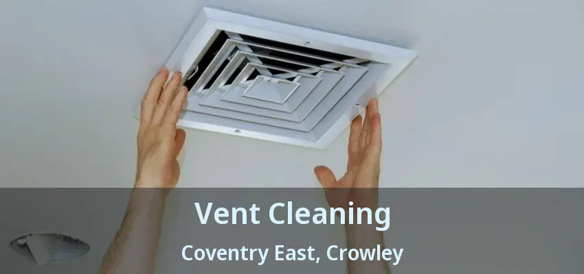 Vent Cleaning Coventry East, Crowley - TX